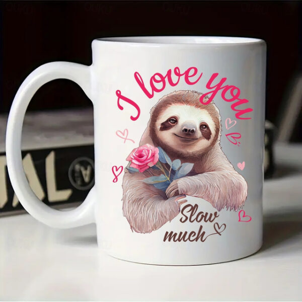 1PC I Love You Slow Much Coffee Mug Ceramic Coffee Cups Cute Sloth Water Cups Summer Winter Drinkware Birthday Gifts Holiday Gifts New Year Gifts Vale