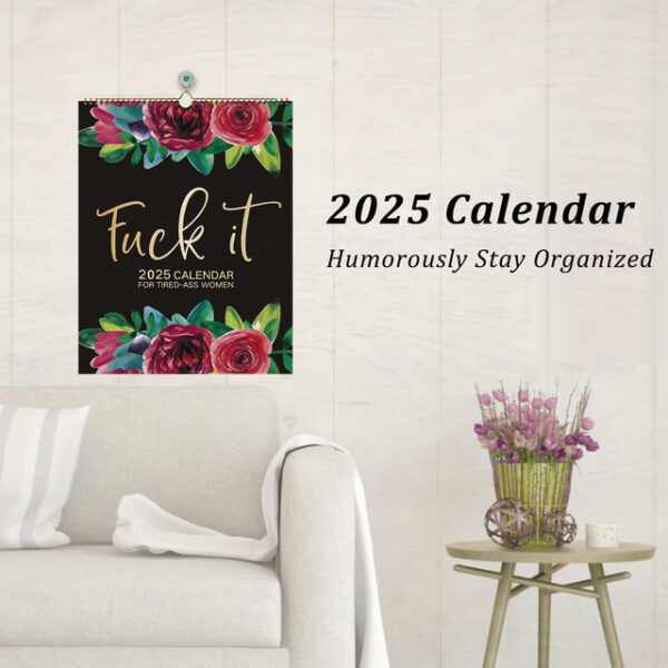 2025 Fuck It Calendar for Tired-Ass Women, 2025 Tired Women Calendar, Fu-ck It Wall Calendar for Tired, Handmade Home Office Hanging Calendar 2025 - U