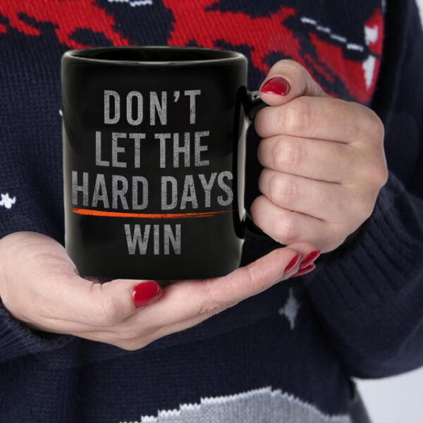 Black Ceramic Coffee Mug Dont Let The Hard Days Wins Retro Vintage Inspirational Mug 11.2oz/330ml Christmas Gift for Motivation for Someone Needing En