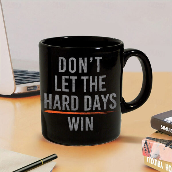 Black Ceramic Coffee Mug Dont Let The Hard Days Wins Retro Vintage Inspirational Mug 11.2oz/330ml Christmas Gift for Motivation for Someone Needing En