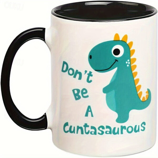 Coffee Mug - 'Don't Be A Cuntasaurous' Novelty Gift: Funny Words Ceramic Tea Cup, Perfect for Christmas, Thanksgiving, Festivals, and Friends Present