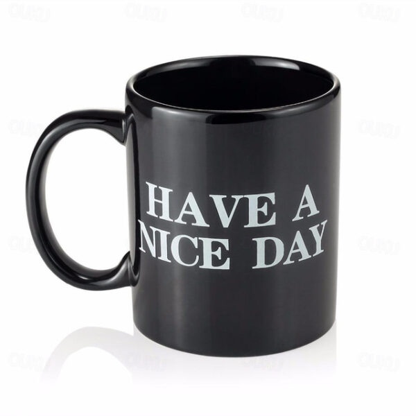 Creative Mug Have a Nice Day Coffee Mug Middle Finger Funny Cup for Coffee Milk Tea Cups Novelty Gifts 11OZ 2025 - US $14.49