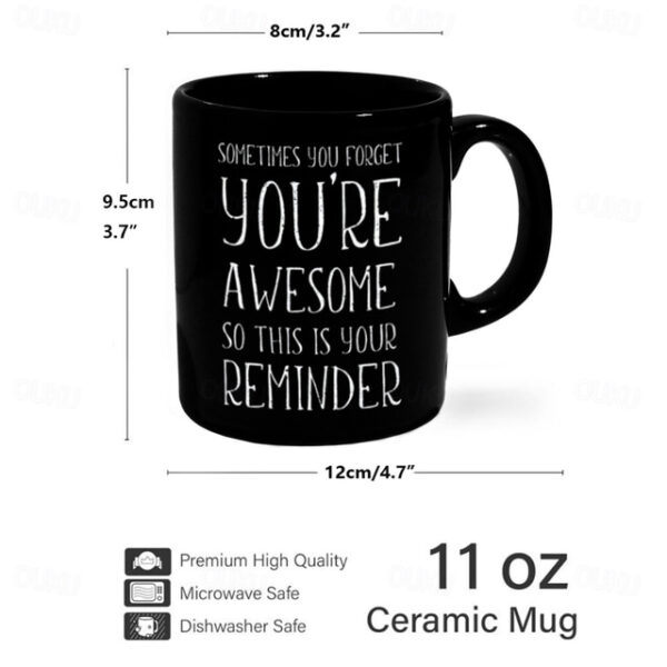 Funny Gift Mug Inspirational Gifts for Men Sometimes You Forget You're Awesome Coffee Mug Funny Gifts for Him Husband Dad Boyfriend on Fathers Day Bir