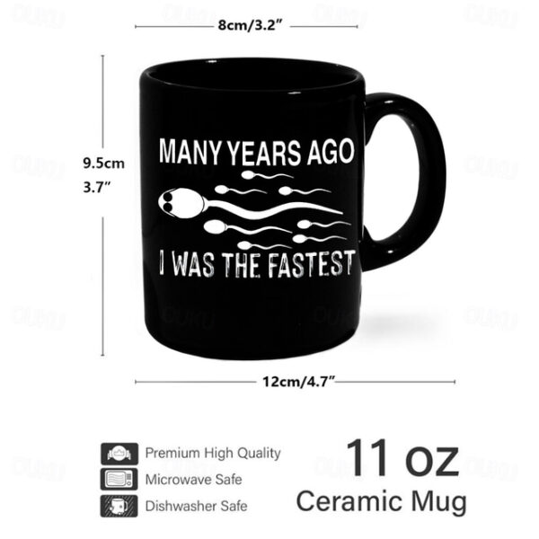 Funny Mug Ceramic Funny Coffee Gift Mug Many Years Ago I Was The Fastest Black Retro Vintage Casual Street Style Gift Mug 11.2oz/330ml 2025 - US $12.9