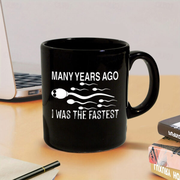 Funny Mug Ceramic Funny Coffee Gift Mug Many Years Ago I Was The Fastest Black Retro Vintage Casual Street Style Gift Mug 11.2oz/330ml 2025 - US $12.9