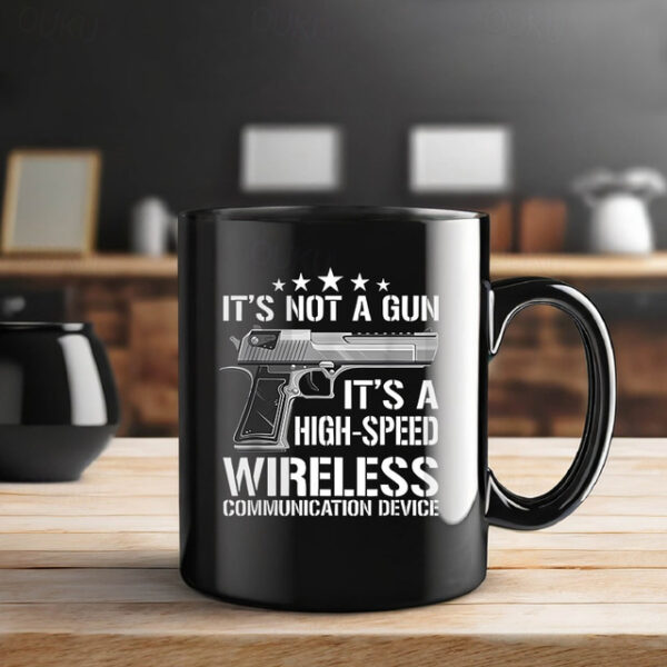 It's Not a Gun, It's a High-Speed Wireless Communication Device Mug - Funny Coffee Cup for Tech Enthusiasts and Gadget Lover 2025 - US $14.49